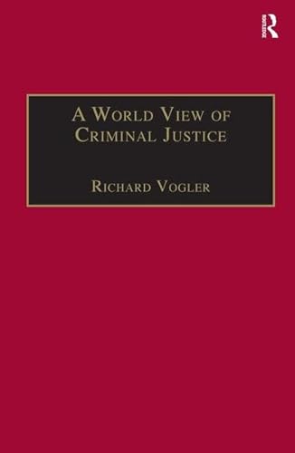 9780754624677: A World View of Criminal Justice: Hunger for Justice