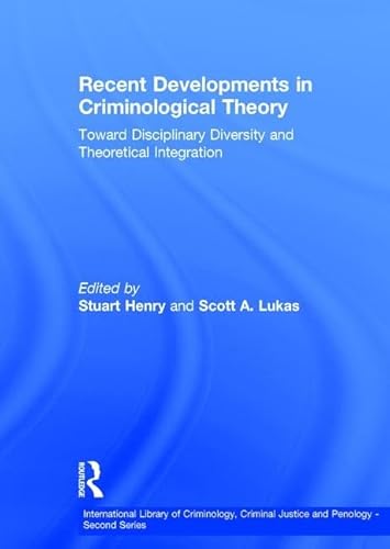 Imagen de archivo de Recent Developments in Criminological Theory Toward Disciplinary Diversity and Theoretical Integration a la venta por Frost Pocket Farm - IOBA