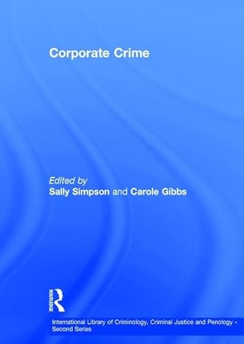 Stock image for International Library of Criminology, Criminal Justice and Penology: Corporate Crime for sale by Anybook.com