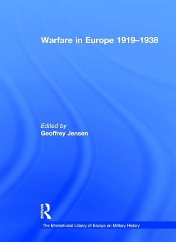 9780754625193: Warfare in Europe 1919–1938 (The International Library of Essays on Military History)