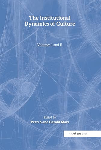 Imagen de archivo de The Institutional Dynamics of Culture, Volumes I and II The New Durkheimians v 1 2 The International Library of Essays in Anthropology a la venta por PBShop.store US