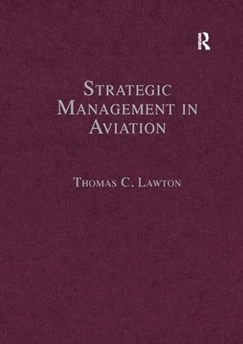 Beispielbild fr Strategic Management in Aviation: Critical Essays zum Verkauf von Chiron Media