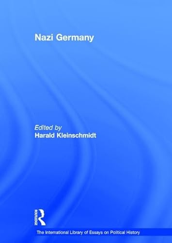 9780754626701: Nazi Germany (The International Library of Essays on Political History)