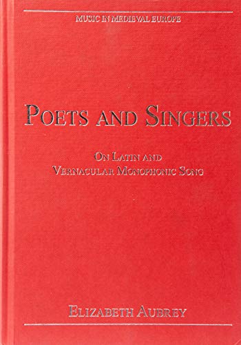 Imagen de archivo de Poets and Singers: On Latin and Vernacular Monophonic Song. a la venta por Colin Coleman Music