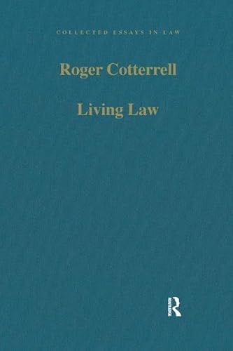 Living Law: Studies in Legal and Social Theory (Collected Essays in Law) (9780754627104) by Cotterrell, Roger