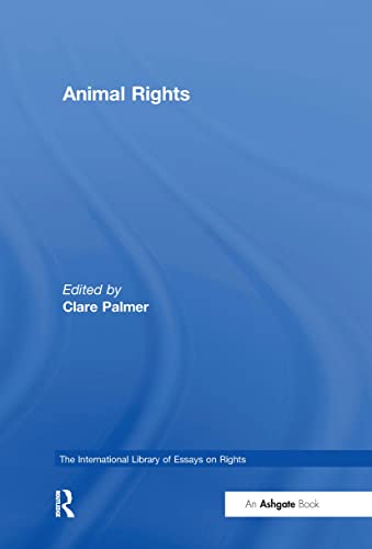 9780754627418: Animal Rights (The International Library of Essays on Rights)