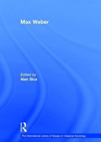 9780754627708: Max Weber (The International Library of Essays in Classical Sociology)