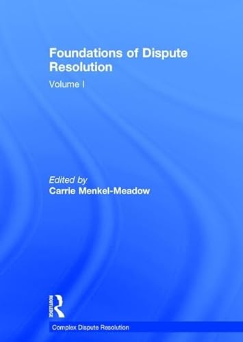 9780754627968: Foundations of Dispute Resolution: Volume I (Complex Dispute Resolution)