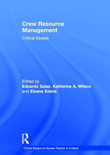Beispielbild fr Crew Resource Management: Critical Essays (Critical Essays on Human Factors in Aviation) zum Verkauf von Chiron Media