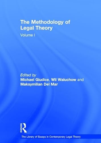 The Methodology of Legal Theory: Volume I (The Library of Essays in Contemporary Legal Theory) (9780754628903) by Giudice, Michael; Waluchow, Wil