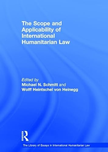 9780754629337: The Scope and Applicability of International Humanitarian Law