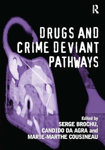 Beispielbild fr Drugs and Crime Deviant Pathways zum Verkauf von Better World Books