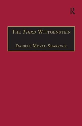 Stock image for The Third Wittgenstein: The Post-Investigations Works (Ashgate Wittgensteinian Studies) for sale by Chiron Media