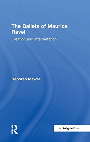 Stock image for THE BALLETS OF MAURICE RAVEL: CR for sale by BennettBooksLtd