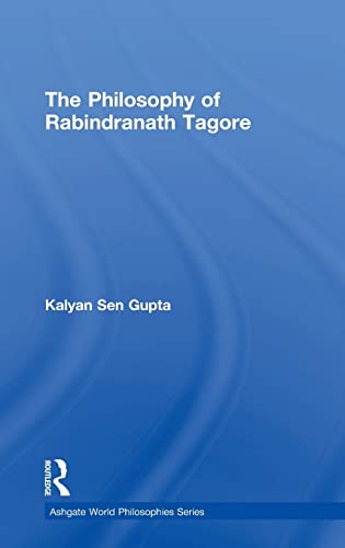 9780754630364: The Philosophy of Rabindranath Tagore (Ashgate World Philosophies)