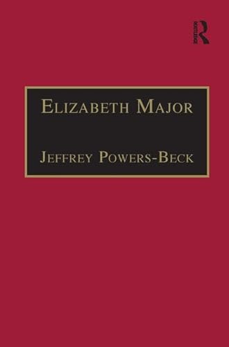 Stock image for Elizabeth Major: Printed Writings 1641?1700: Series II, Part Two, Volume 6 (The Early Modern Englishwoman: A Facsimile Library of Essential Works & Printed Writings, 1641-1700: Series II, Part Two) [Hardcover] Powers-Beck, Jeffrey for sale by The Compleat Scholar