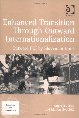 Stock image for Enhanced Transition Through Outward Internationalisation: Outward FDI by Slovenian Firms (Transition and Development) for sale by Reuseabook