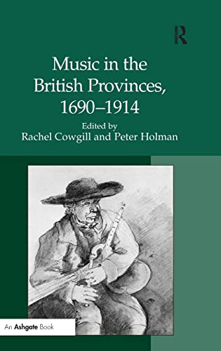 Beispielbild fr Music in the British Provinces, 1690-1914. zum Verkauf von Travis & Emery Music Bookshop ABA