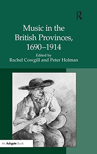 9780754631606: Music in the British Provinces, 1690–1914