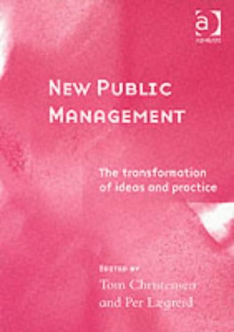 9780754632122: New Public Management: The Transformation of Ideas and Practice