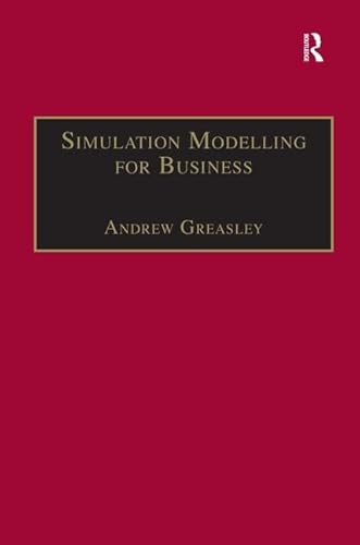 Simulation Modelling for Business (Innovative Business Textbooks) (9780754632146) by Greasley, Andrew