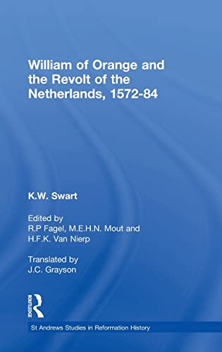 9780754632245: William of Orange and the Revolt of the Netherlands, 1572-84 (St Andrews Studies in Reformation History)