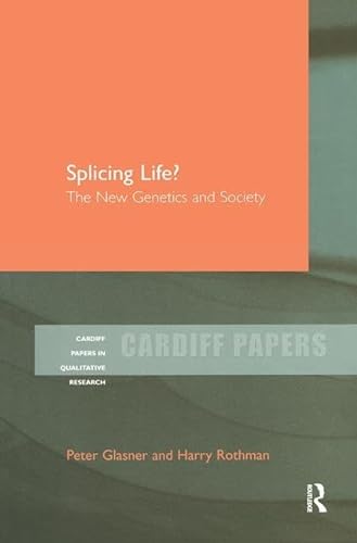 9780754632382: Splicing Life?: The New Genetics and Society (Cardiff Papers in Qualitative Research)