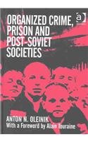 Stock image for Organized Crime, Prison and Post-Soviet Societies for sale by Bookmonger.Ltd