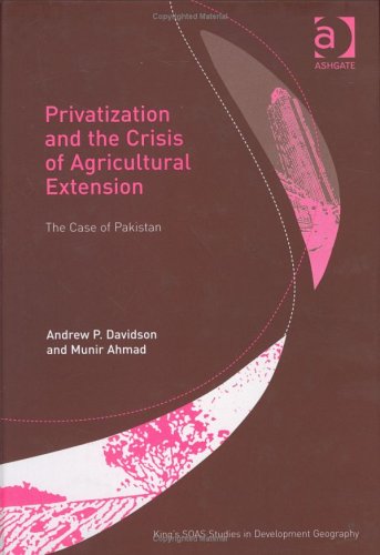 Beispielbild fr Privatization and the Crisis of Agricultural Extension: The Case of Pakistan (King's SOAS Studies in Development Geography) zum Verkauf von WorldofBooks