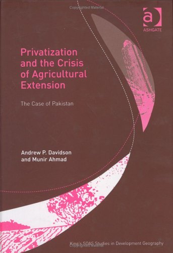 Imagen de archivo de Privitization and the Crisis of Agricultural Extension The Case of Pakistan a la venta por Last Exit Books