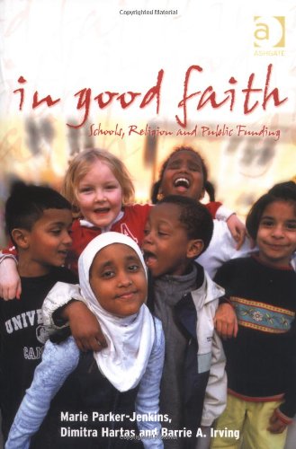 Beispielbild fr In Good Faith: Schools, Religion and Public Funding zum Verkauf von Reuseabook