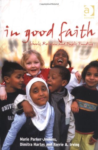 9780754633518: In Good Faith: Schools, Religion and Public Funding