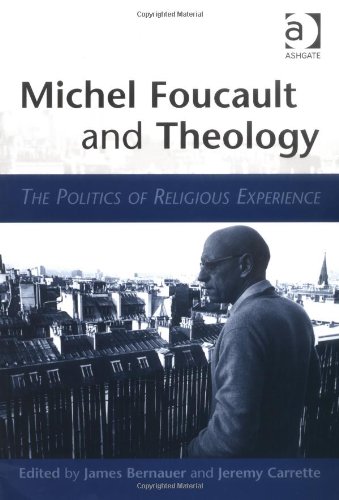 Beispielbild fr Michel Foucault and Theology: The Politics of Religious Experience zum Verkauf von Windows Booksellers