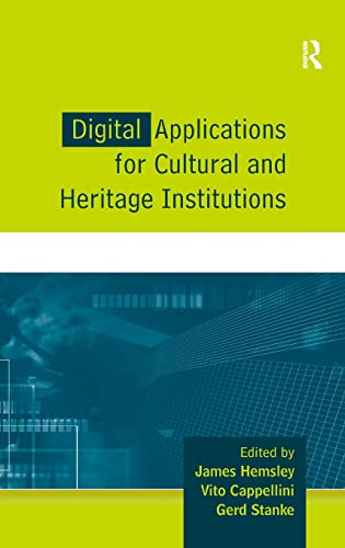 Beispielbild fr Digital Applications for Cultural and Heritage Institutions: Selected Papers from the EVA Conferences zum Verkauf von AwesomeBooks