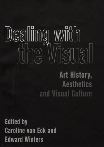 Imagen de archivo de Dealing with the Visual: Art History, Aesthetics, and Visual Culture a la venta por ThriftBooks-Atlanta