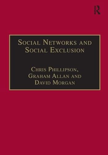 Stock image for Social Networks and Social Exclusion : Sociological and Policy Perspectives for sale by Better World Books Ltd