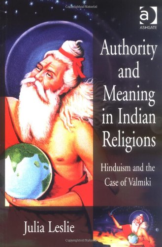 Beispielbild fr Authority and Meaning in Indian Religions: Hinduism and the Case of Valmiki zum Verkauf von suffolkbooks