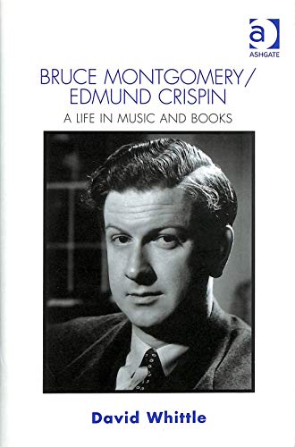 9780754634430: Bruce Montgomery/Edmund Crispin: A Life in Music and Books