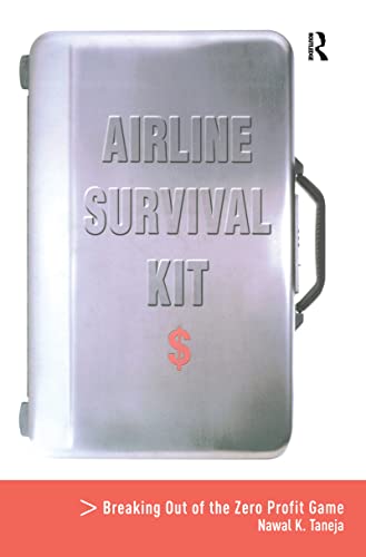 Stock image for Airline Survival Kit: Breaking Out of the Zero Profit Game for sale by Chiron Media