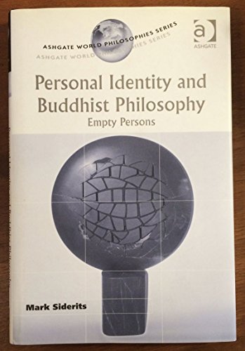 9780754634737: Personal Identity and Buddhist Philosophy: Empty Persons (Ashgate World Philosophies Series)