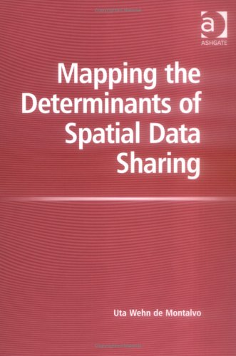 Stock image for Mapping the Determinants of Spatial Data Sharing for sale by Better World Books Ltd