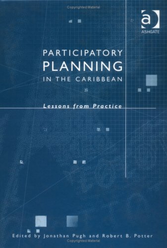 Beispielbild fr Participatory Planning in the Caribbean: Lessons from Practice (SOAS Studies in Development Geography S.) zum Verkauf von Cambridge Rare Books
