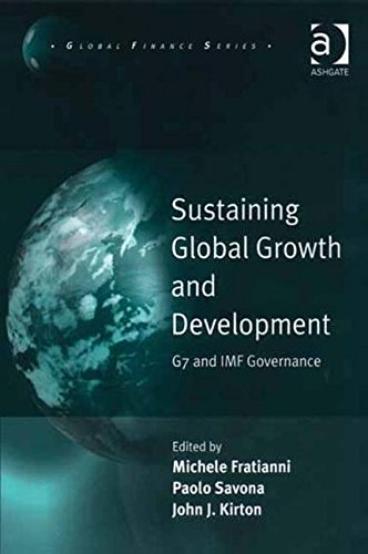 Imagen de archivo de Sustaining Global Growth and Development: G7 and IMF Governance (Global Finance) a la venta por Phatpocket Limited