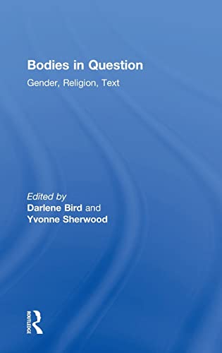 Stock image for Bodies in Question: Gender, Religion, Text for sale by D2D Books