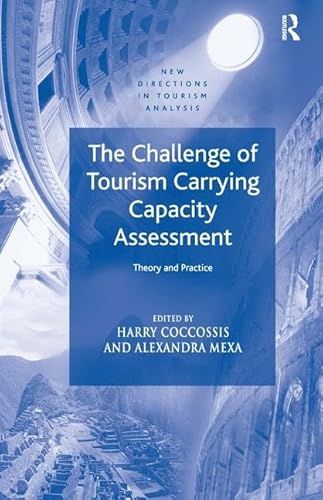 Beispielbild fr The Challenge of Tourism Carrying Capacity Assessment: Theory and Practice (New Directions in Tourism Analysis) zum Verkauf von Anybook.com