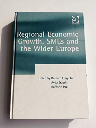 Stock image for Regional Economic Growth, Smes and the Wider Europe for sale by Bookmonger.Ltd