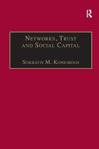 Imagen de archivo de Networks Trust and Social Capital : Theoretical and Empirical Investigations from Europe a la venta por Books for Amnesty Bristol