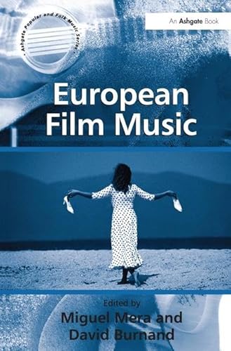 Stock image for European Film Music (Ashgate Popular and Folk Music Series) for sale by Chiron Media
