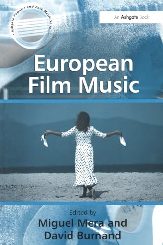 9780754636595: European Film Music (Ashgate Popular and Folk Music Series)