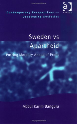 Stock image for Sweden vs Apartheid : Putting Morality Ahead of Profit for sale by Better World Books: West